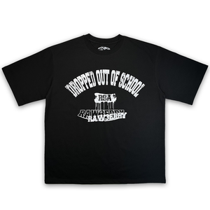 DROPPED OUT OF SCHOOL SHIRT